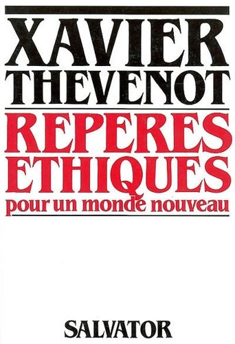 Livrenpoche : Repères éthiques pour un monde nouveau - Xavier Thevenot - Livre