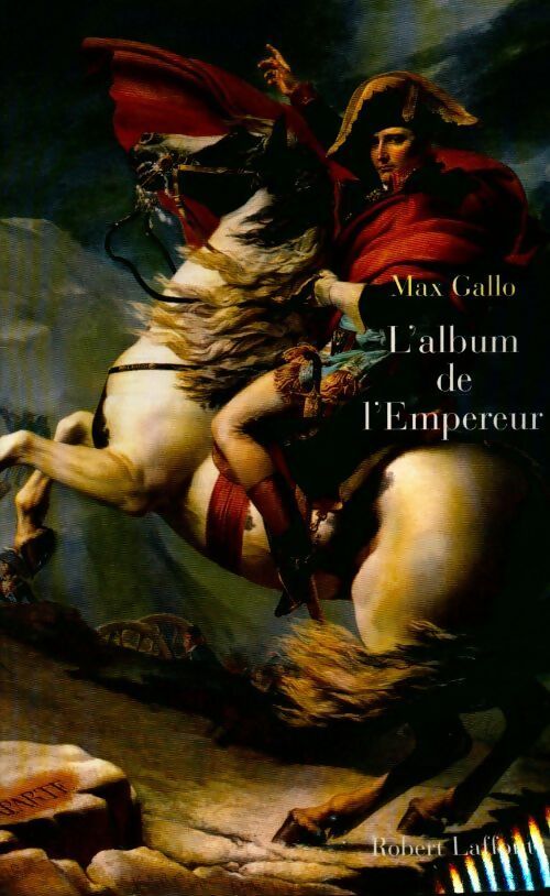 L'album de l'empereur - Max Gallo -  Laffont GF - Livre