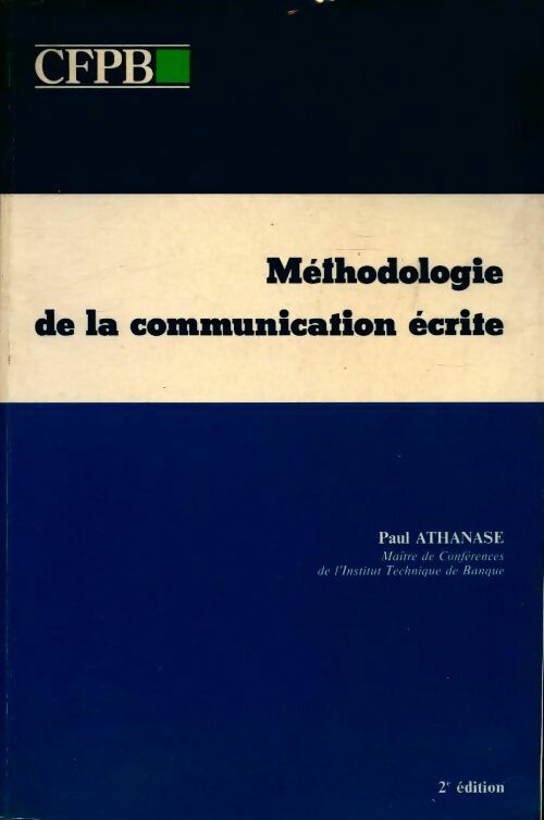 Livrenpoche : Méthodologie de la communication écrite - Paul Athanase - Livre