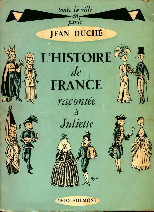 L'histoire de France racontée à Juliette - Jean Duché -  Toute la ville en parle - Livre