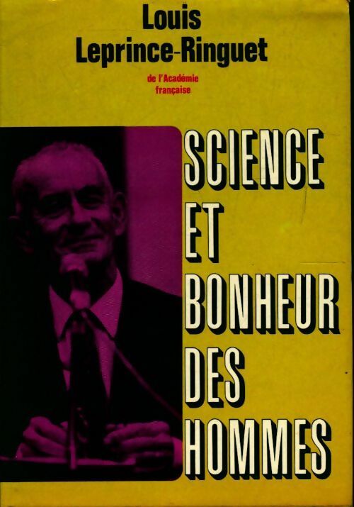 Livrenpoche : Science et bonheur des hommes - Louis Leprince-Ringuet - Livre