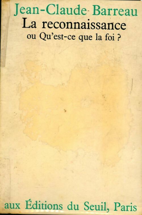 Livrenpoche : La reconnaissance ou qu'est-ce que la foi ? - Jean-Claude Barreau - Livre