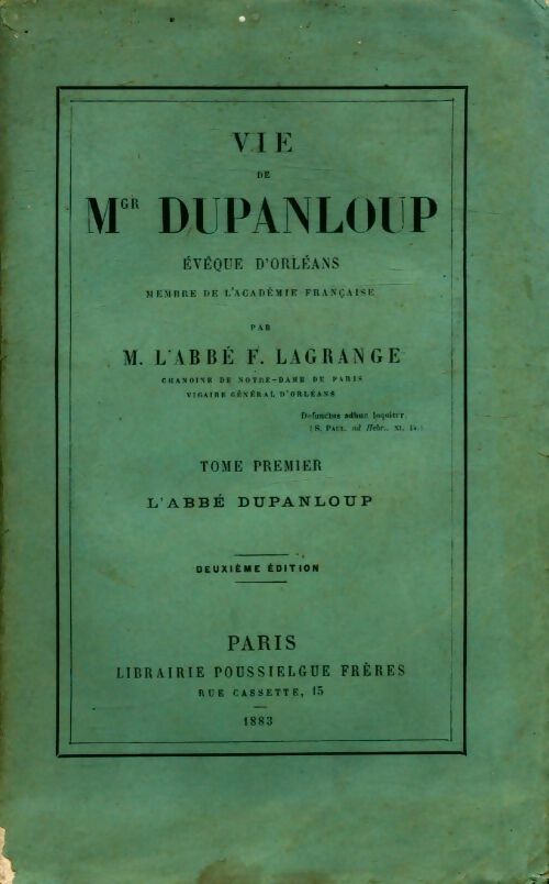 Vie de mgr Dupanloup évêque d'Orléans Tome I - F. Lagrange -  Poussielgue GF - Livre