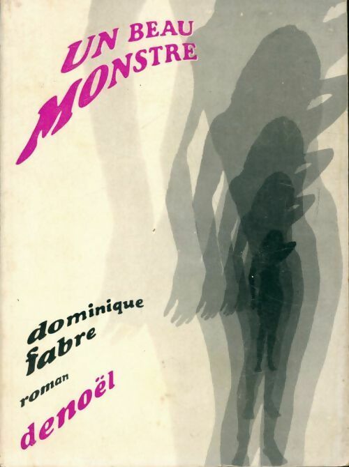 Livrenpoche : Un beau monstre - Dominique Fabre - Livre