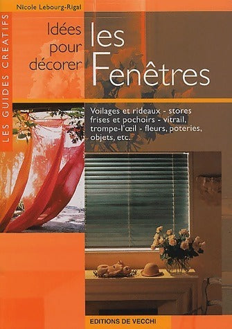 Livrenpoche : Idées pour décorer les fenêtres - Nicole Lebourg-Rigal - Livre