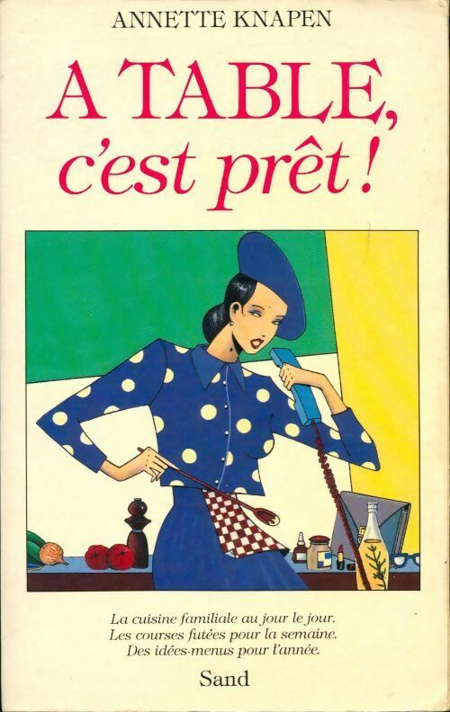 Livrenpoche : A table, c'est prêt ! - Annette Knapen - Livre