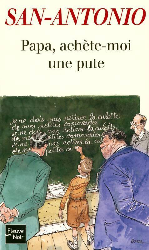 Papa, achète-moi une pute - San-Antonio - Livre
