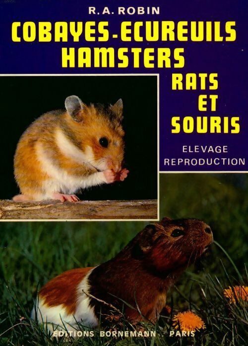Livrenpoche : Cobayes, écureuils, hamsters - R. A. Robin - Livre