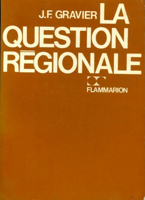Livrenpoche : La question régionale - Jean-François Gravier - Livre