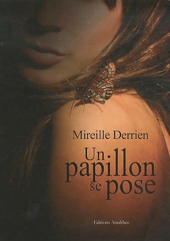 Livrenpoche : Un papillon se pose - Mireille Derrien - Livre