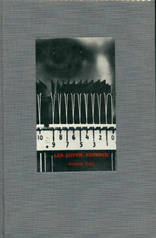 Livrenpoche : Les super-espions - Andrew Tully - Livre