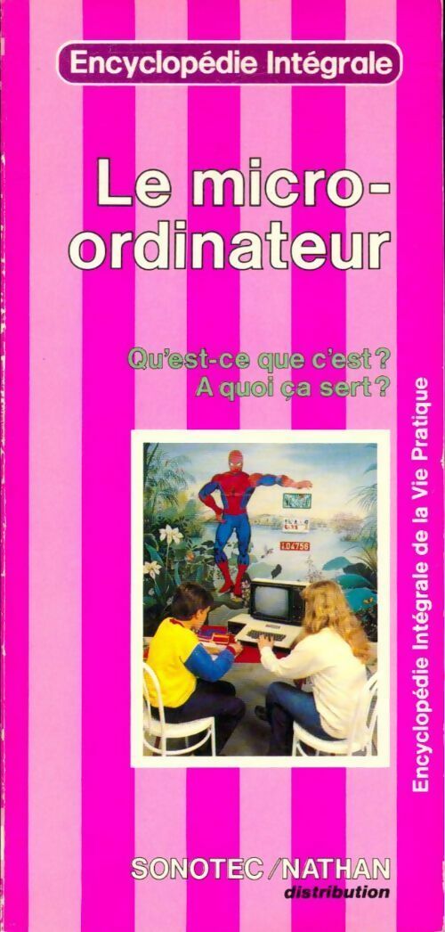 Livrenpoche : Le micro-ordinateur. Qu'est-ce que c'est ? A quoi ca sert ? - Pierre Canavaggio - Livre