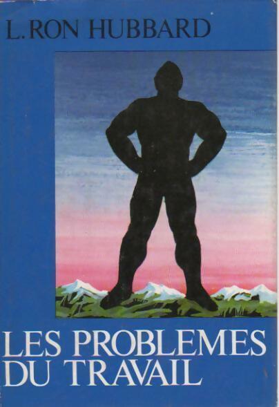 Livrenpoche : Les problèmes du travail - Ron Hubbard Lafayette - Livre