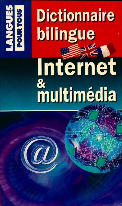 Livrenpoche : Dictionnaire bilingue Internet et mutimédia - Brigitte Juanals - Livre