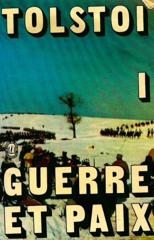 Livrenpoche : La guerre et la paix Tome I - Comte Léon L. Tolstoï - Livre