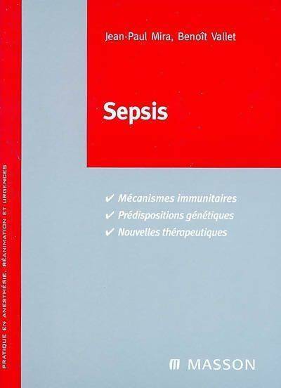 Sepsis - Jean-Paul Mira -  Pratique en anesthésie - Livre