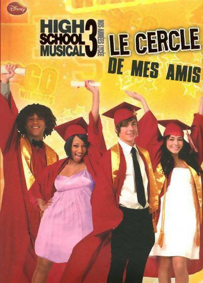 High school musical 3 : Le cercle de mes amis - Disney -  Hemma GF - Livre