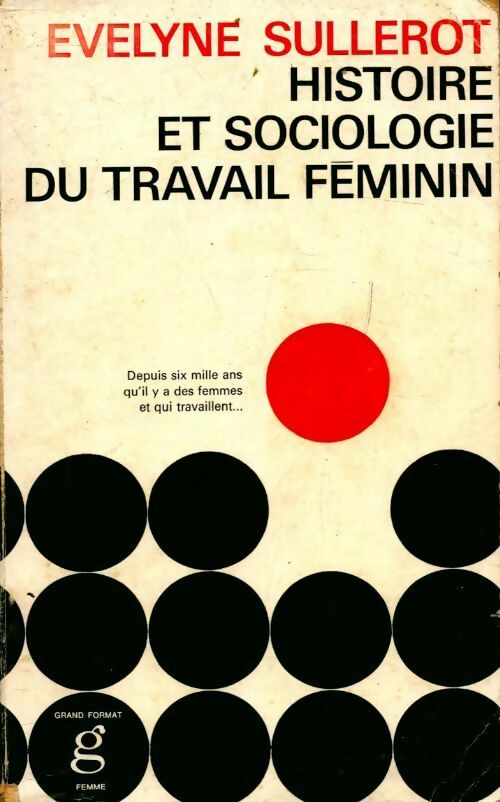 Livrenpoche : Histoire et sociologie du travail féminin - Evelyne Sullerot - Livre