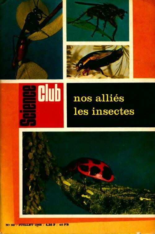 Livrenpoche : Science club n°53 : Nos alliés les insectes - Collectif - Livre