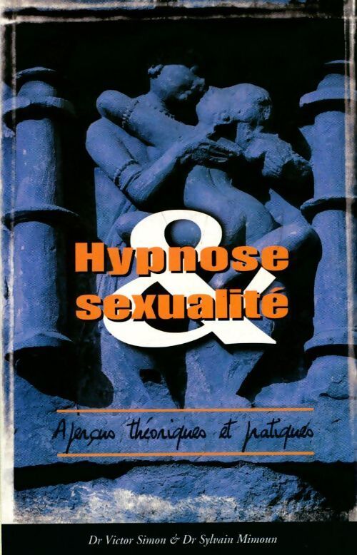 Livrenpoche : Hypnose et sexualité aperçus théorique et pratiques - Victor Simon - Livre