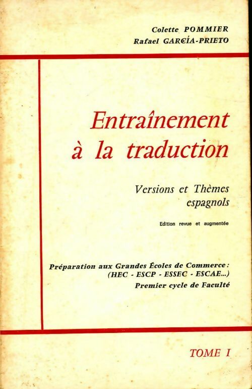 Livrenpoche : Entraînement à la traduction Tome I : Versions et thèmes espagnol - Colette Pommier, Rafael Garcia-Prieto - Livre