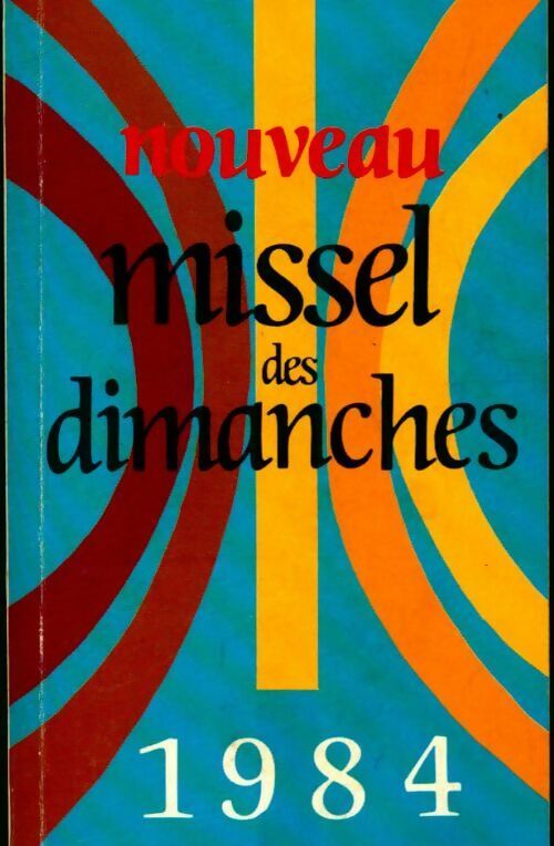 Livrenpoche : Nouveau missel des dimanches 1984 - Collectif - Livre