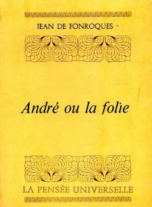 Livrenpoche : André ou la folie - Jean De Fonroques - Livre