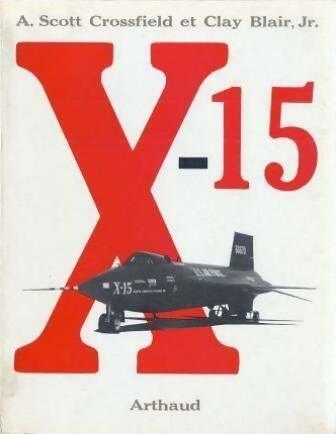 X-15 premier - A. Scott Crossfield - Livre