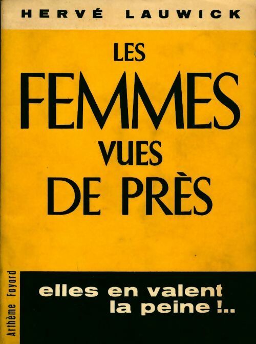 Livrenpoche : Les femmes vues de près. Elles en valent la peine !.. - Hervé Lauwick - Livre