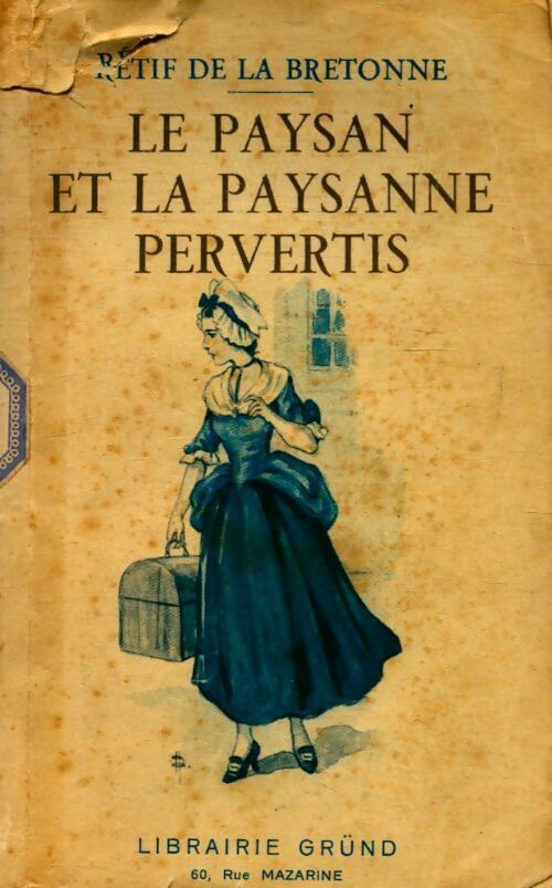Livrenpoche : Le paysan et la paysanne pervertis - Nicolas-Edme Rétif De la Bretonne - Livre