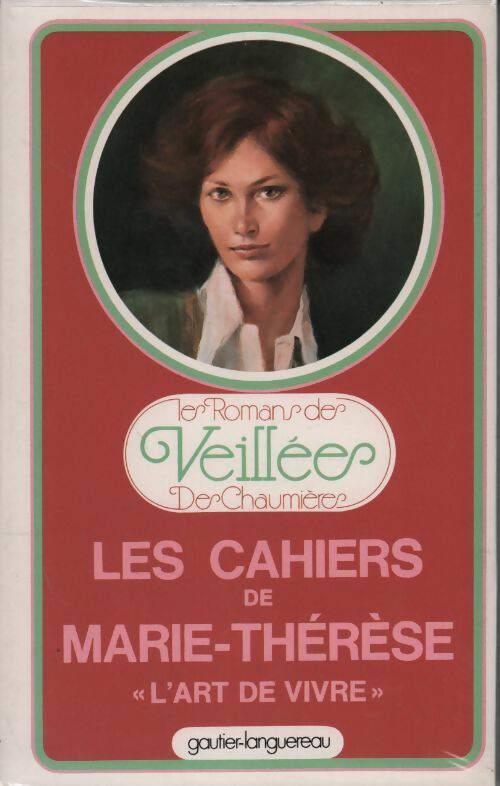 Livrenpoche : Les cahiers de Marie-Thérèse. L'art de vivre - Collectif - Livre