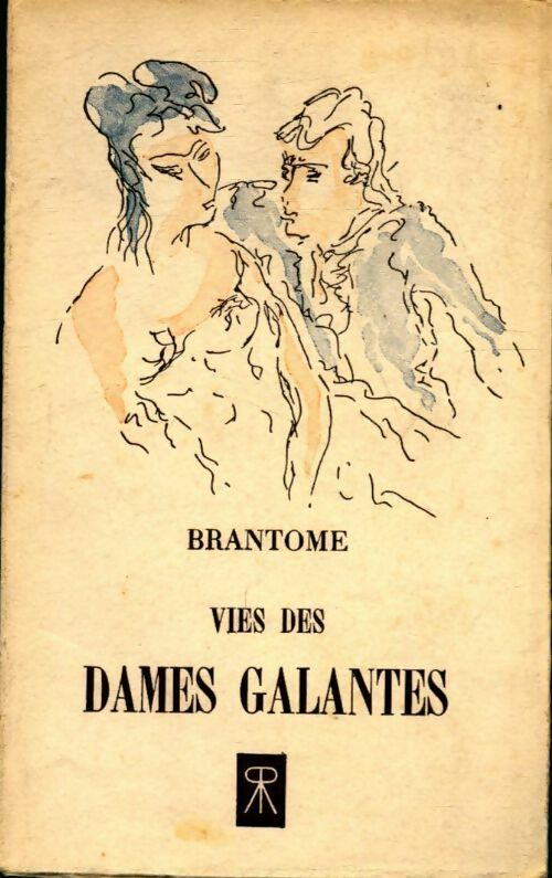 Livrenpoche : Vie des dames galantes - Pierre Brantôme - Livre