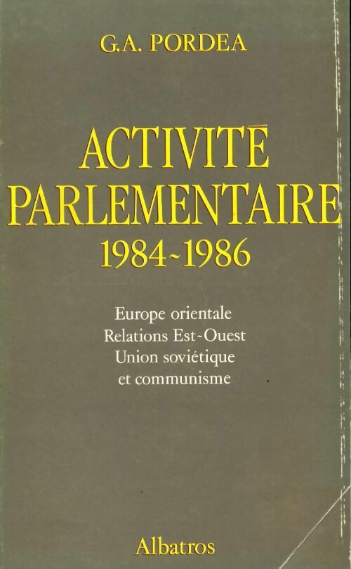 Livrenpoche : Activité parlementaire 1984-1986 - G.A. Pordea - Livre