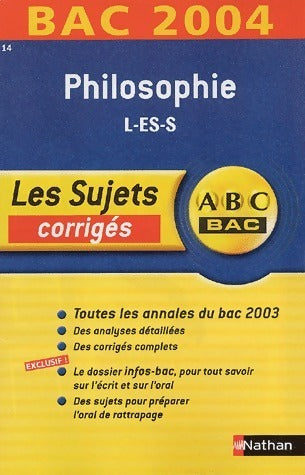 Livrenpoche : Philosophie Terminales L, ES, S. Sujets corrigés 2004 - Collectif - Livre