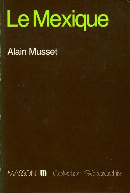 Livrenpoche : Le Mexique - Alain Musset - Livre