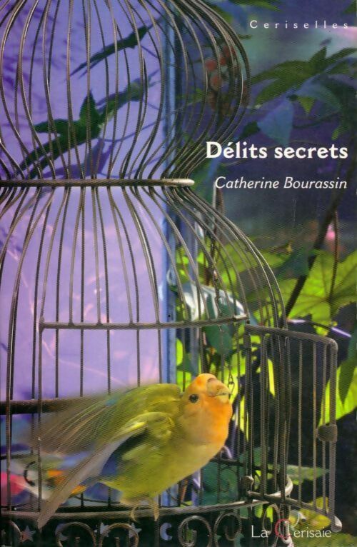 Livrenpoche : Délits secrets - Catherine Bourassin - Livre