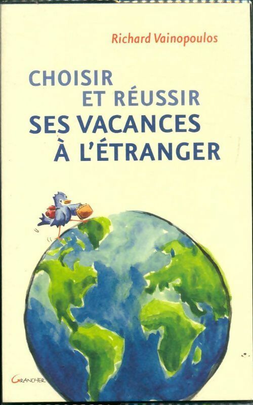 Livrenpoche : Choisir et réussir ses vacances à l'étranger - Richard Vainopoulos - Livre