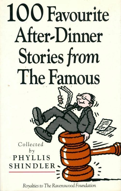 100 favourite after-dinner stories from the famous - Phyllis Shindler -  Piatkus GF - Livre