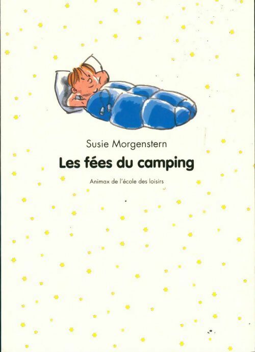 Les fées du camping - Susie Morgenstern -  Animax - Livre