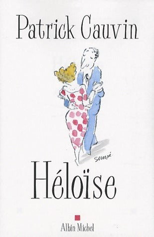 Livrenpoche : Héloïse - Patrick Cauvin - Livre