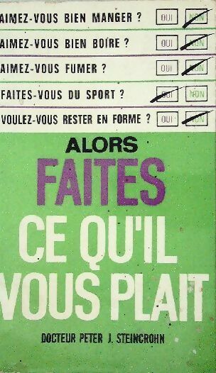 Livrenpoche : Faites ce qu'il vous plait - Peter J. Steincrohn - Livre