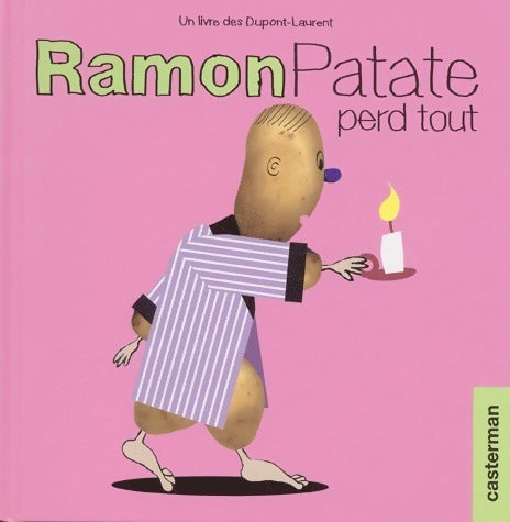 Ramon Patate perd tout - Nathalie Dupont -  Casterman GF - Livre