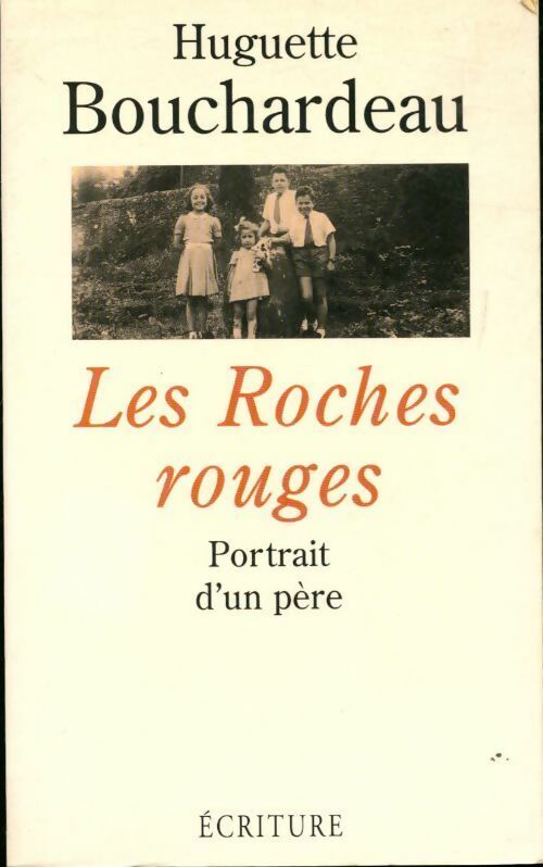 Livrenpoche : Les roches rouges. Portrait d'un père - Huguette Bouchardeau - Livre