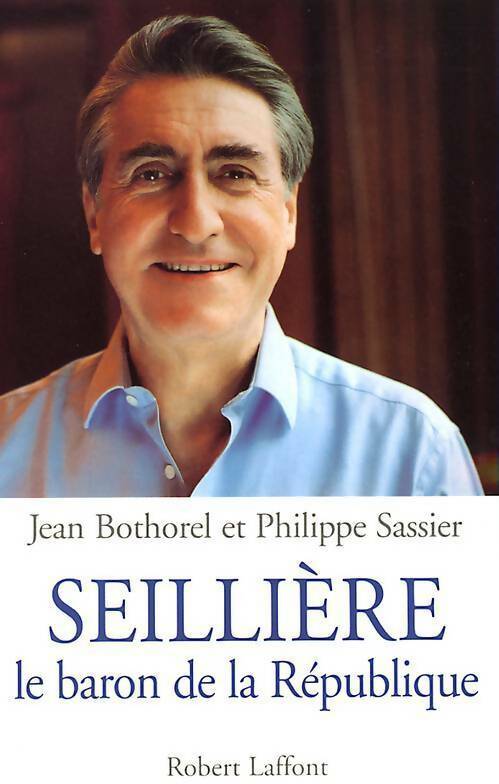 Livrenpoche : Ernest-Antoine Sellière - Jean Bothorel, Philippe Sassier - Livre