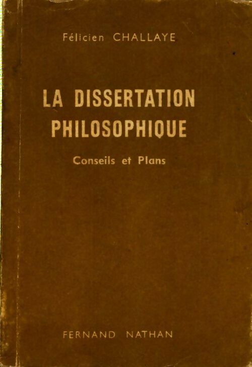 La dissertation philosophique - Félicien Challaye -  Nathan poches divers - Livre