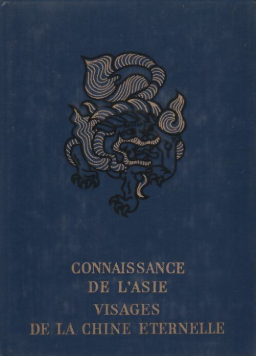 Livrenpoche : Connaissance de l'Asie. Visages de la Chine éternelle - André Migot - Livre