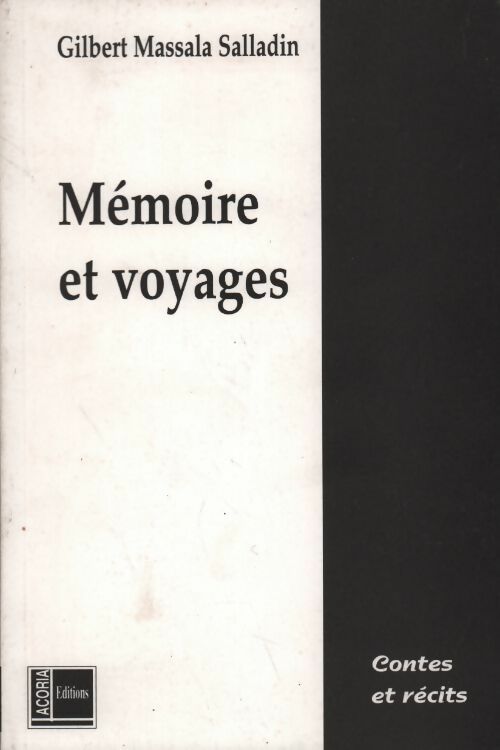 Livrenpoche : Mémoire et voyages - Gilbert Massala Salladin - Livre