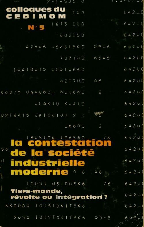 Livrenpoche : La contestation de la société industrielle moderne - Collectif - Livre