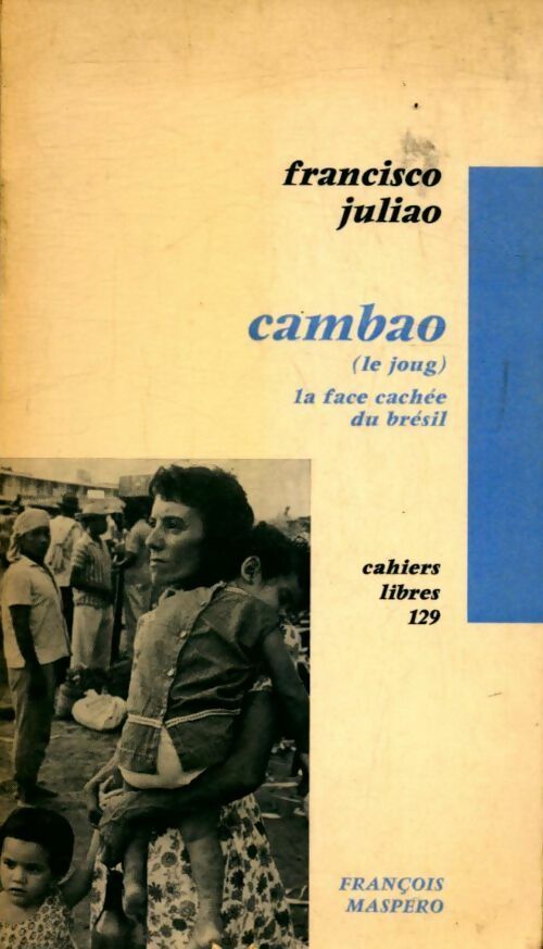 Livrenpoche : Cambao (le joug) la face cachée du Brésil - Francisco Juliao - Livre