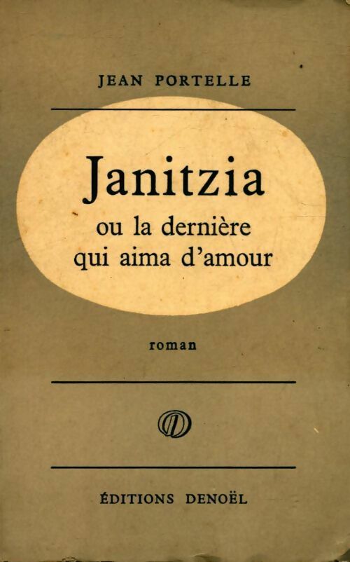 Livrenpoche : Janitzia ou la dernière qui aima d'amour - Jean Portelle - Livre